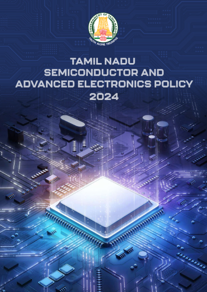 Tamil Nadu Semiconductor and Advanced Electronics Policy 2024​​